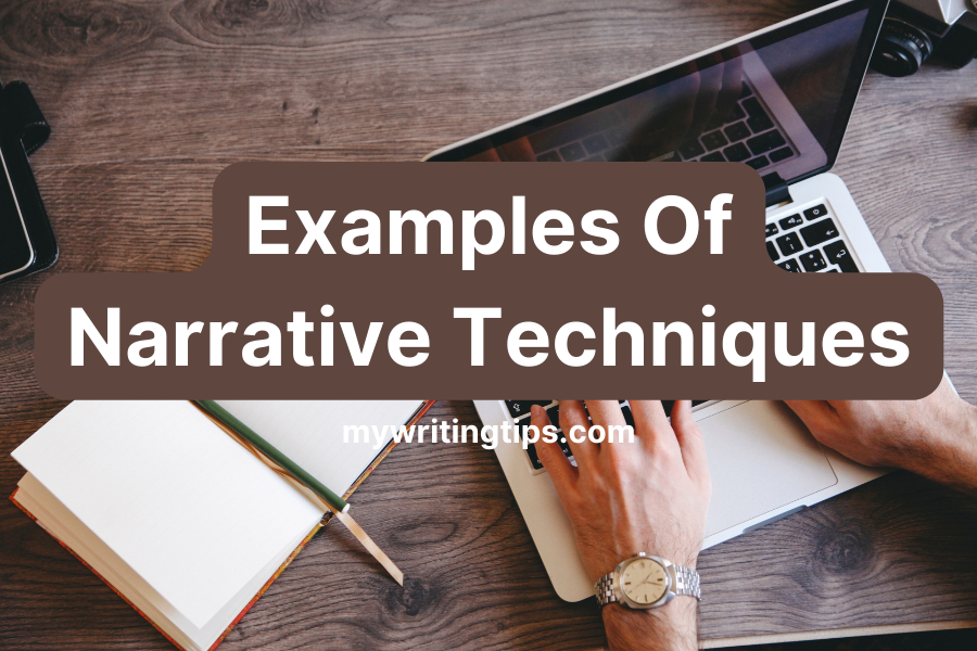 12 Examples Of Narrative Techniques That Transform Writers