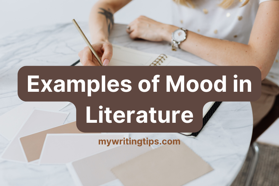 Examples Of Mood In Literature | A Beginner’s Handbook with Tips | 2024 Reveals