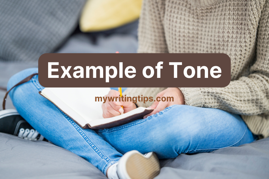 Example Of Tone | 10 Ways To Transform Your Writing | 2024 Reveals