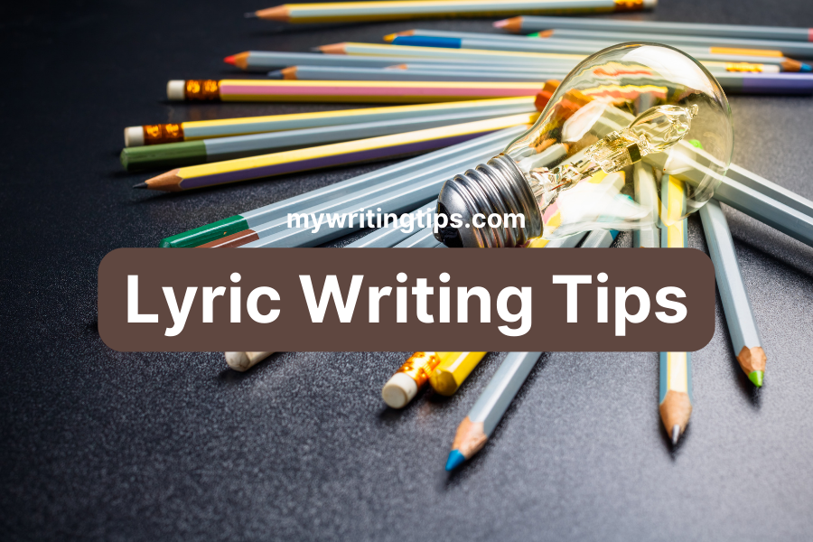 10 Lyric Writing Tips To Create Soulful Masterpieces
