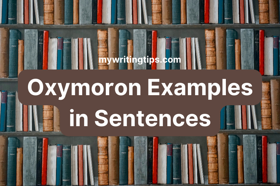 Oxymoron Examples In Sentences | Exploring Contrast In Literature | 2024 Reveals