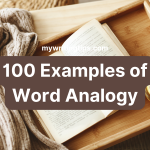100 Examples Of Word Analogy, 100 Examples of Analogies