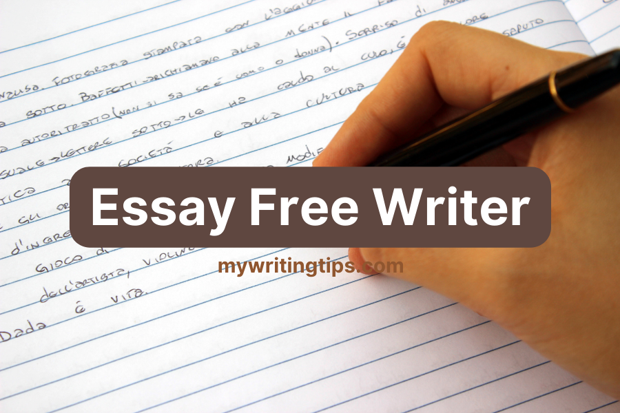Essay Free Writer | Simplifying Your Writing Journey  | 2024 Reveals