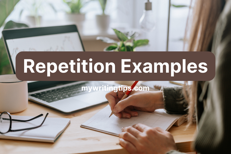 25+ Repetition Examples for Expressive Writing | 2024 Reveals