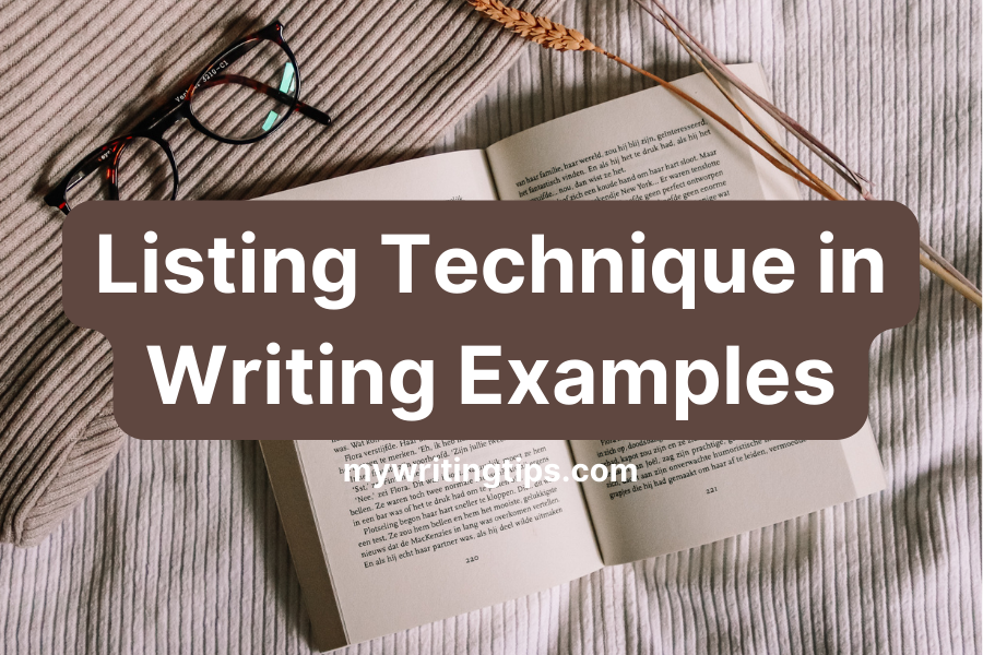 Listing Technique In Writing Examples | 5 Ways For Impactful Writing | 2024 Reveals