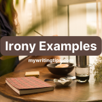 23 Irony Examples For Creative Minds | 2024 Reveals